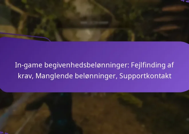 In-game begivenhedsbelønninger: Fejlfinding af krav, Manglende belønninger, Supportkontakt