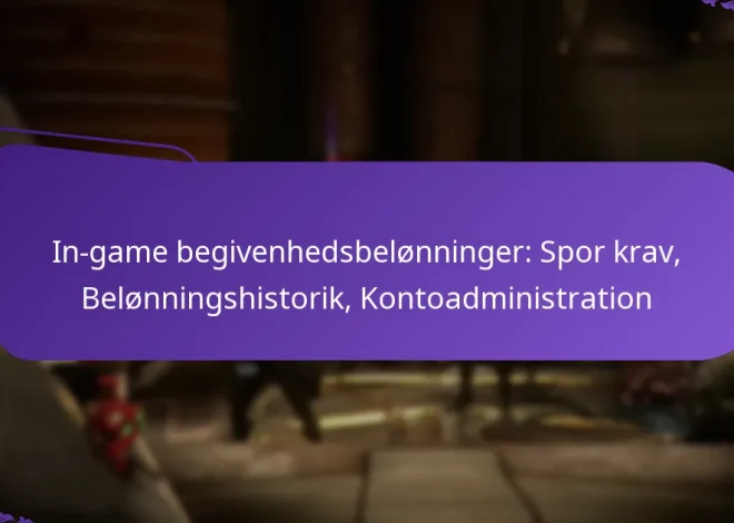 In-game begivenhedsbelønninger: Spor krav, Belønningshistorik, Kontoadministration