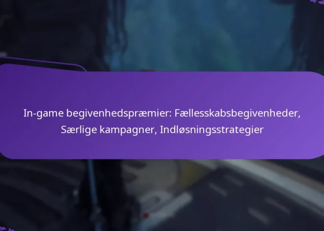 In-game begivenhedspræmier: Fællesskabsbegivenheder, Særlige kampagner, Indløsningsstrategier
