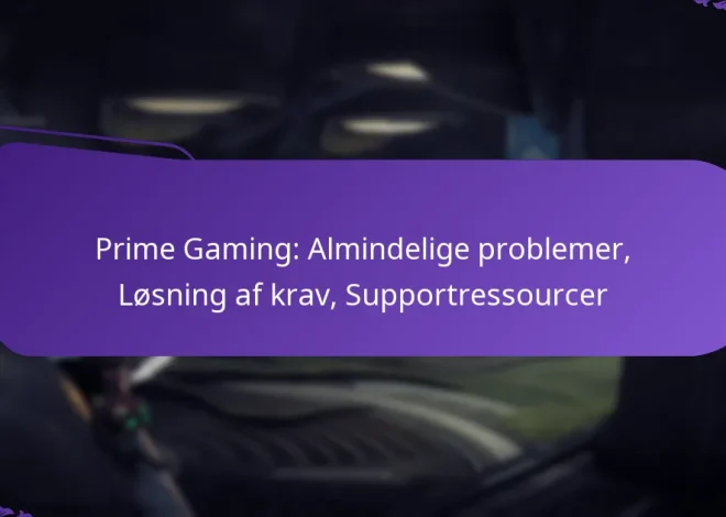 Prime Gaming: Almindelige problemer, Løsning af krav, Supportressourcer
