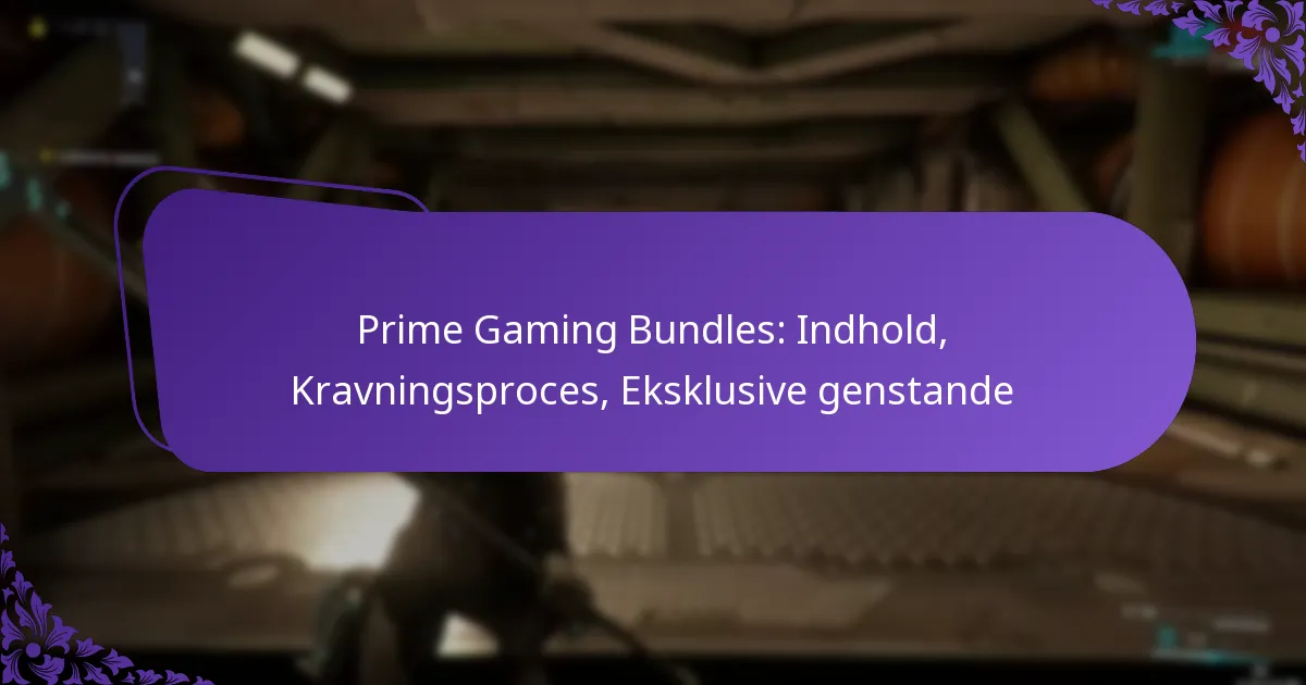 Prime Gaming Bundles: Indhold, Kravningsproces, Eksklusive genstande