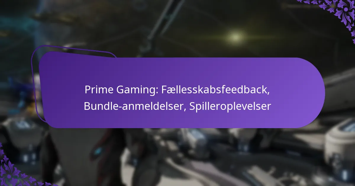Prime Gaming: Fællesskabsfeedback, Bundle-anmeldelser, Spilleroplevelser