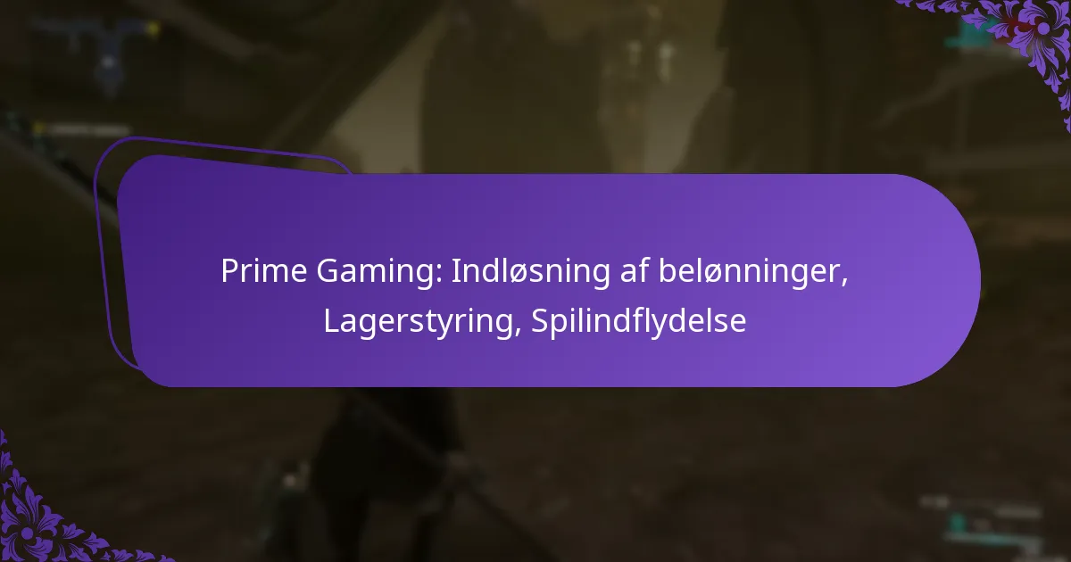 Prime Gaming: Indløsning af belønninger, Lagerstyring, Spilindflydelse