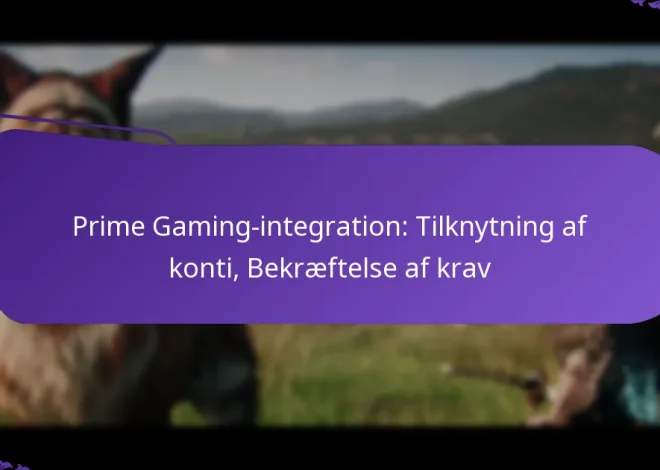 Prime Gaming-integration: Tilknytning af konti, Bekræftelse af krav