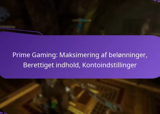 Prime Gaming: Maksimering af belønninger, Berettiget indhold, Kontoindstillinger