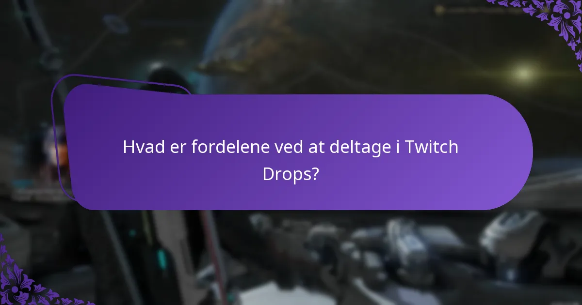 Hvad er de nødvendige kontoindstillinger for Twitch Drops?