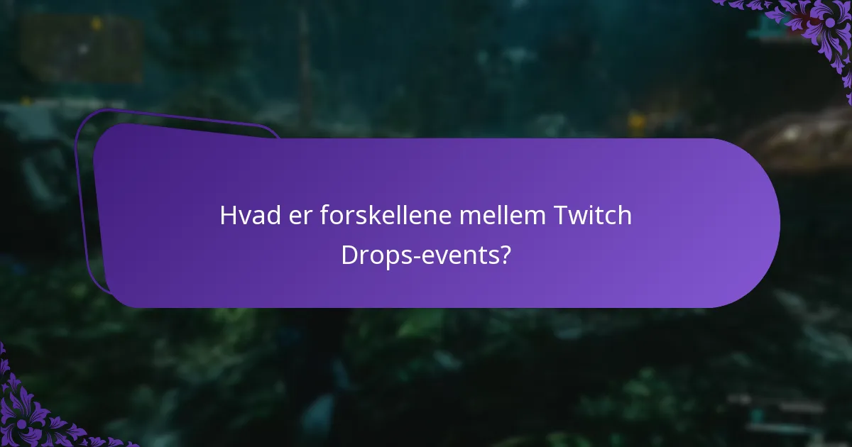 Hvordan kan jeg maksimere mine belønninger fra Twitch Drops?