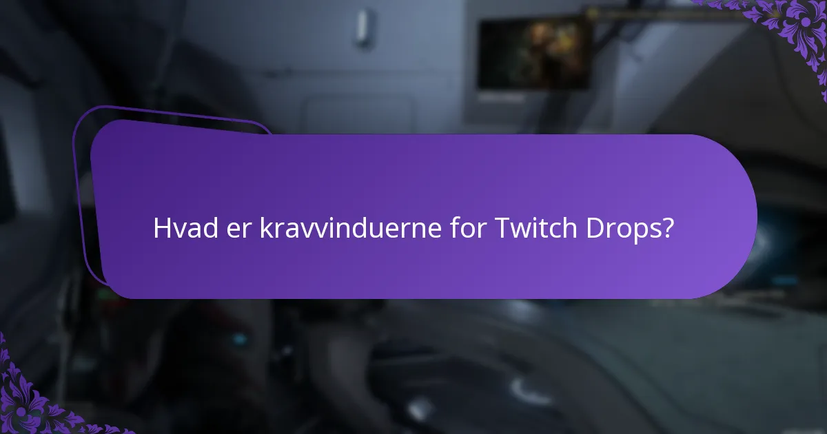 Hvornår er de kommende Twitch Drops-events?