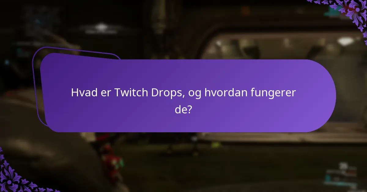 Hvordan kan jeg gøre krav på Twitch Drops under begivenheder?