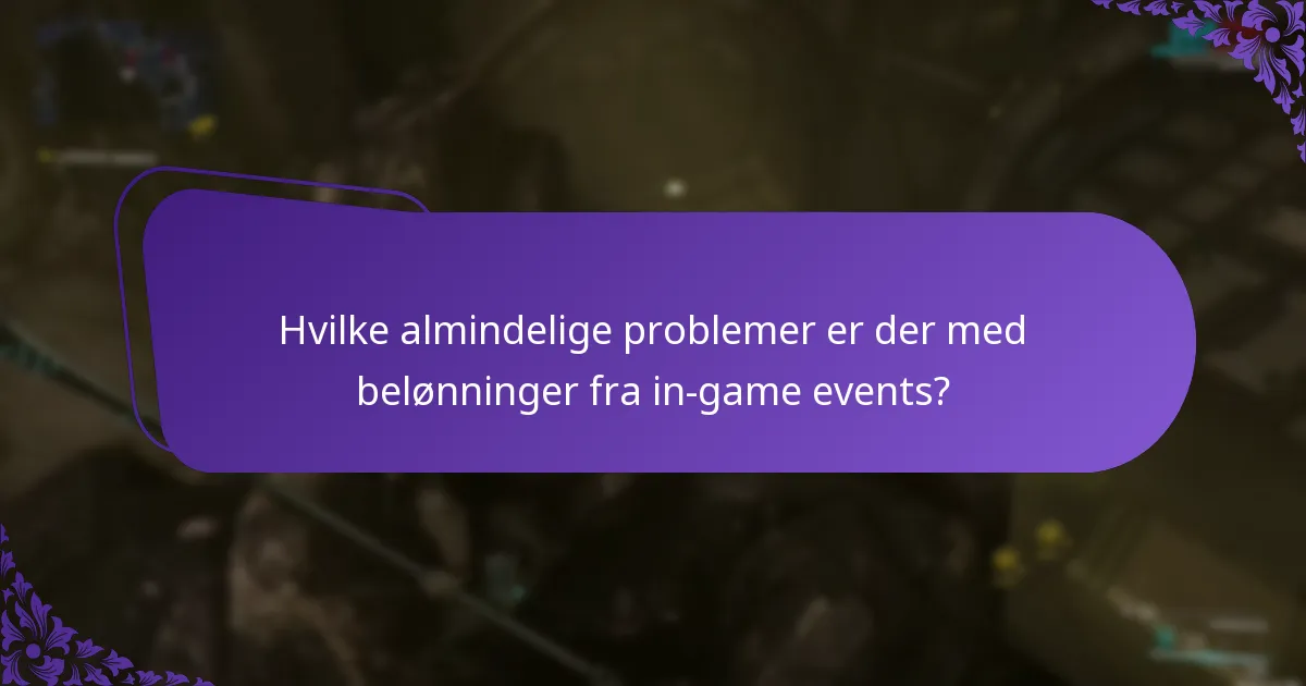 Hvad skal jeg gøre, hvis jeg har mistet mine belønninger fra in-game events?