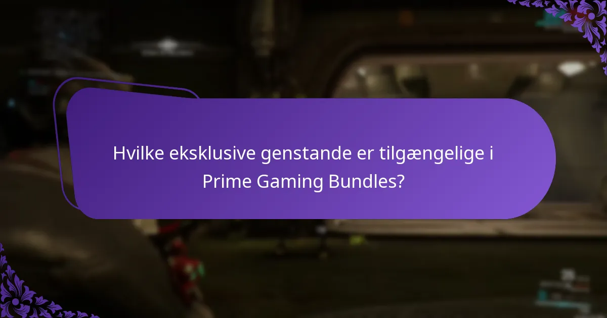 Hvilke eksklusive genstande er tilgængelige i Prime Gaming Bundles?