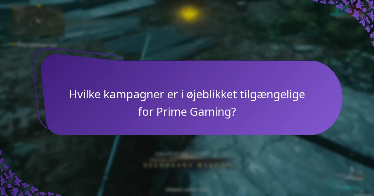 Hvilke kampagner er i øjeblikket tilgængelige for Prime Gaming?