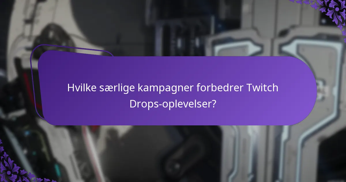 Hvilke strategier kan jeg bruge til effektivt at kræve Twitch Drops?