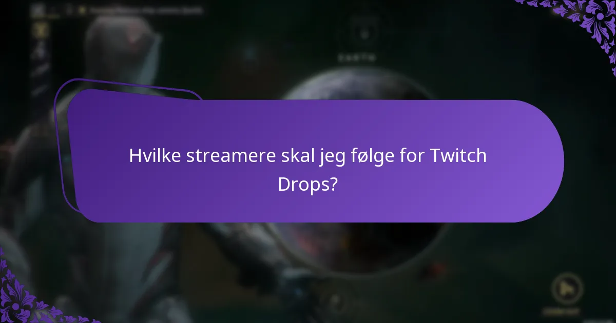 Hvilke streamere skal jeg følge for Twitch Drops?