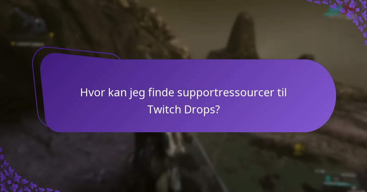 Hvilke fejlfindingstrin er mest effektive for Twitch Drops?