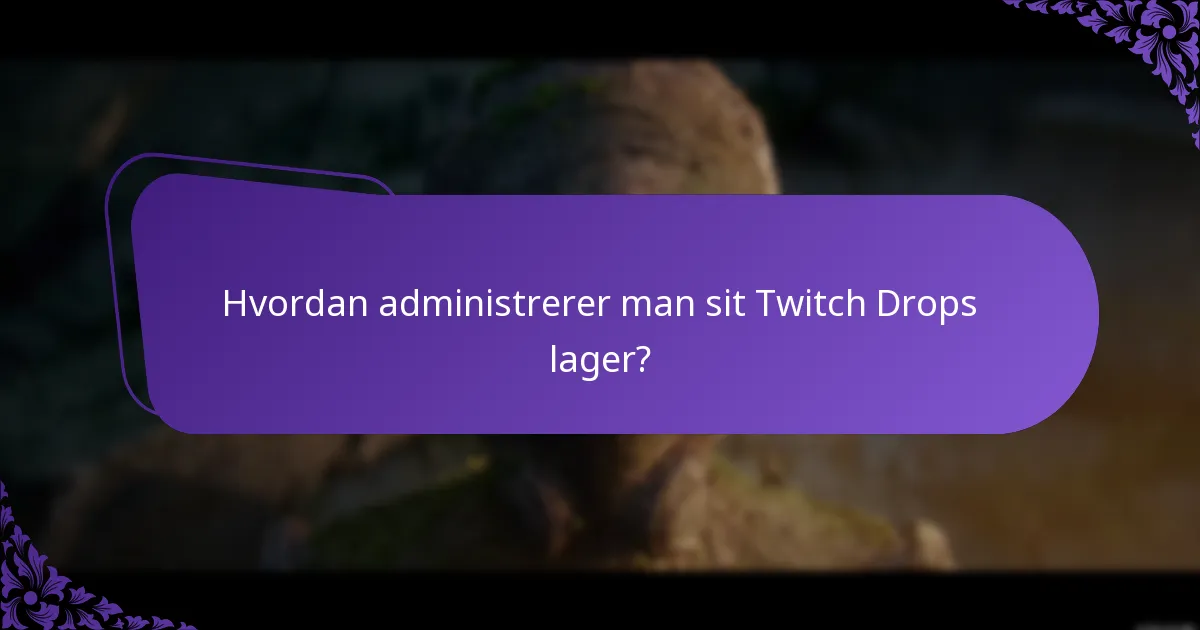 Hvad er gameplay-påvirkningen af Twitch Drops?